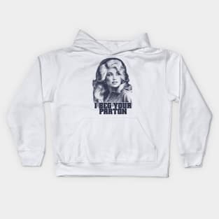 Dolly Parton I Beg Your Kids Hoodie